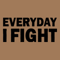 Everyday I Fight Classic Tee | Teevron