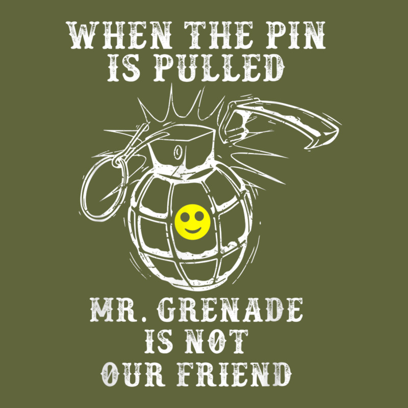 Military Mr Grenade Is Not Our Friend Classic Tee by linhVisuals | Teevron