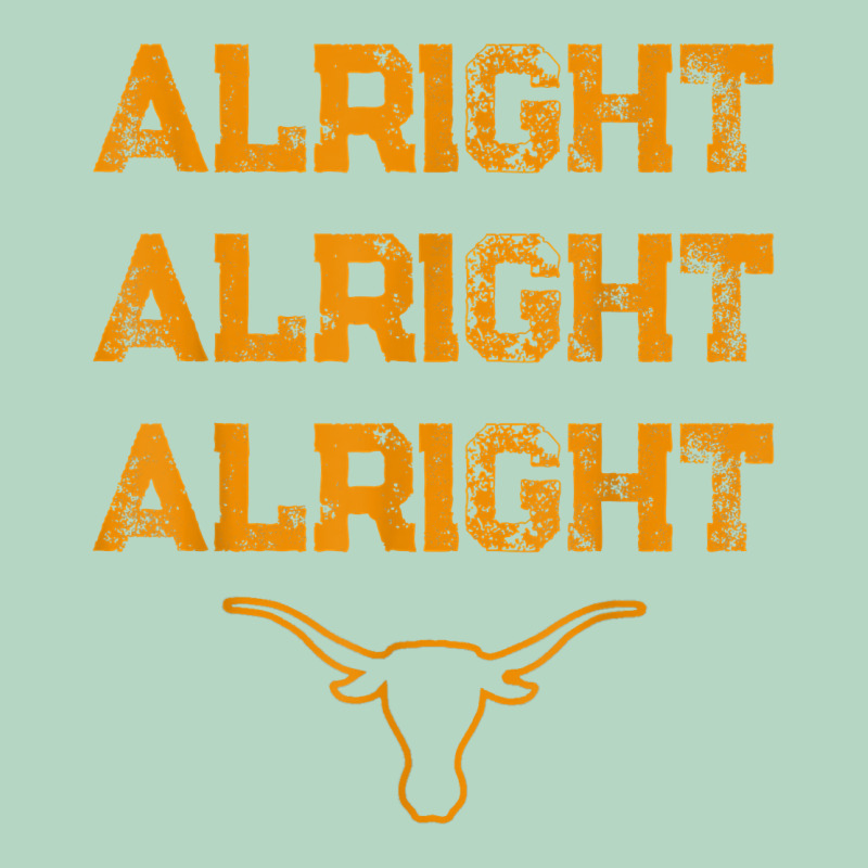 Texas Pride State Usa Alright Alright Alright T Shirt Classic Tee by linhVisuals | Teevron