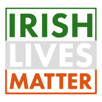 irish lives matter | Teevron