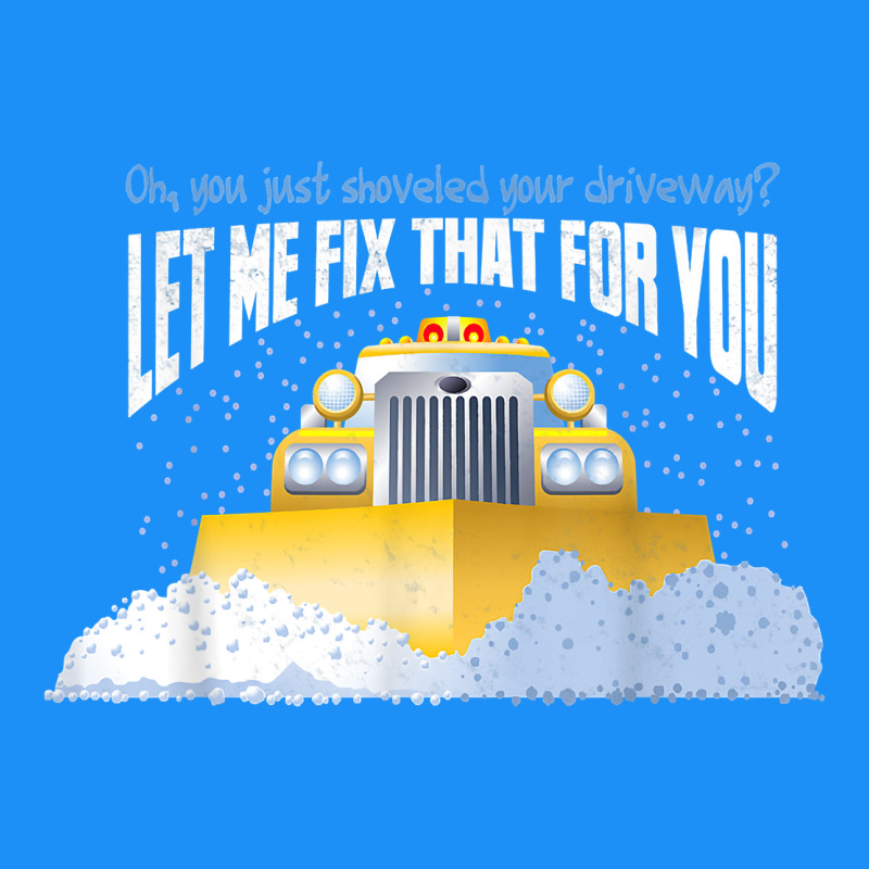 Funny Snow Plow Driver Shirt   Gift For Snowplow Drivers T Shirt Classic Tee by linhVisuals | Teevron