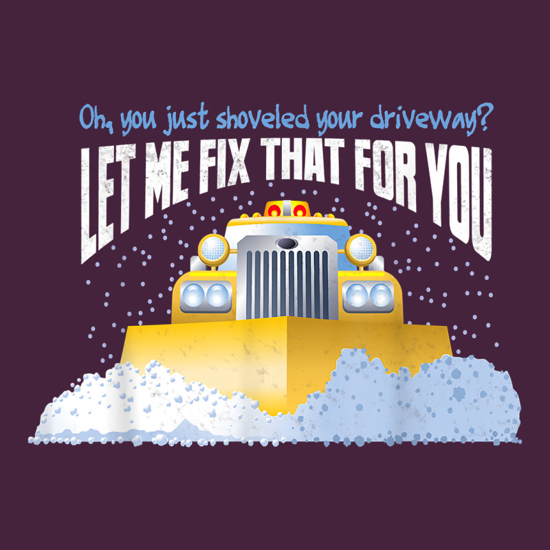 Funny Snow Plow Driver Shirt   Gift For Snowplow Drivers T Shirt Classic Tee by linhVisuals | Teevron