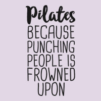 Pilates Because Punching People Is Frowned Upon T Shirt Classic Tee | Teevron
