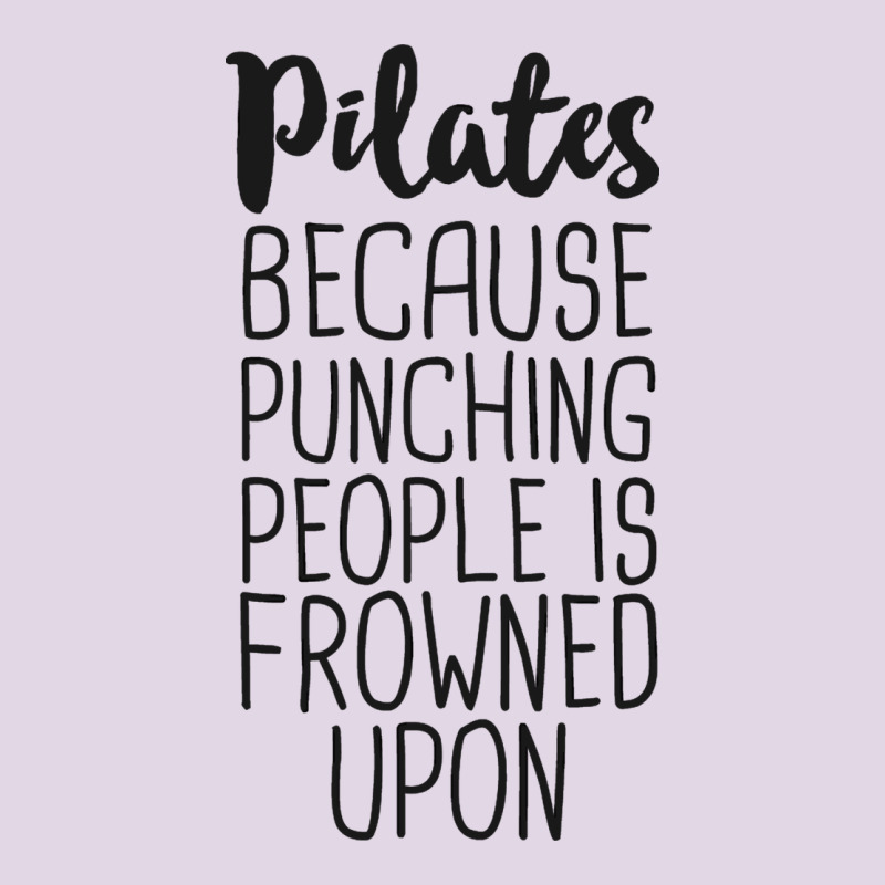 Pilates Because Punching People Is Frowned Upon T Shirt Classic Tee by linhVisuals | Teevron
