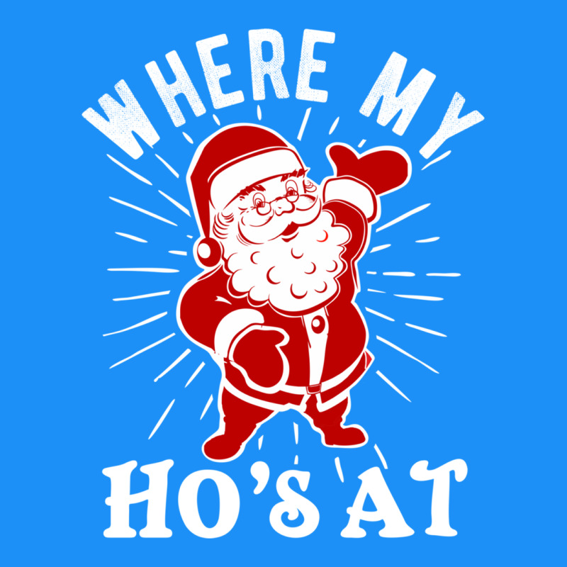 Where My Ho's At Funny Santa Christmas Pun Naughty Xmas Humor Gift Classic Tee by linhVisuals | Teevron