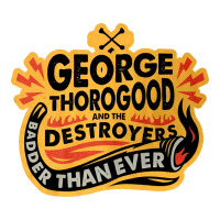 george thorogood badder than ever tour 2022 | Teevron