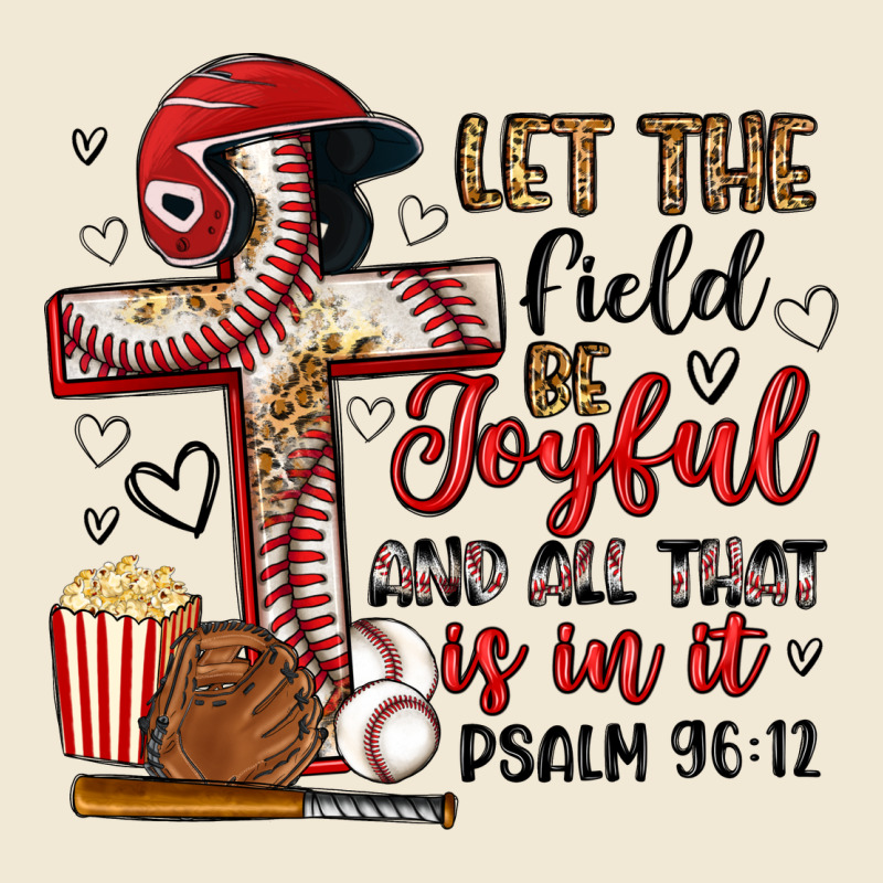 Let The Field Be Joyful And All That Is In It Ladies Tee by Artiststas | Teevron