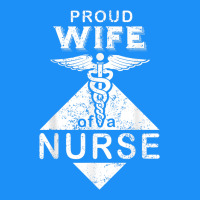 My Husband Is A Nurse Im A Proud Wife Of A Nurse Classic Tee | Teevron
