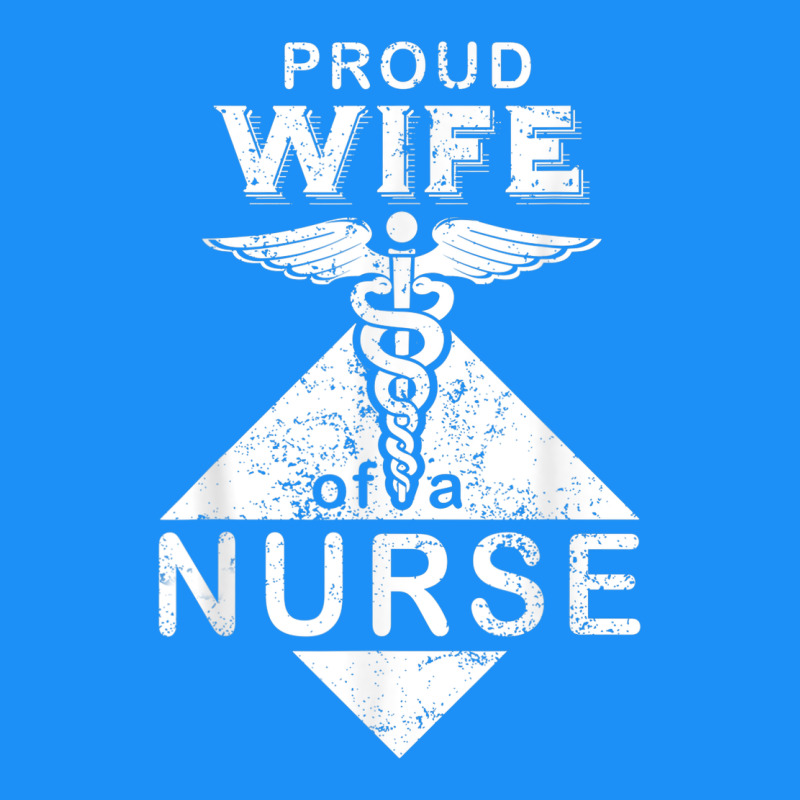 My Husband Is A Nurse Im A Proud Wife Of A Nurse Classic Tee by linhVisuals | Teevron