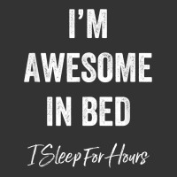 i'm awesome in bed i can sleep for hours t shirt | Teevron