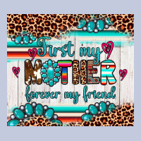 First My Mother Forever My Friend Long Sleeve Tee | Teevron