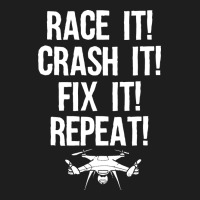 Funny Drone Racing Design Men Women Drone Pilot Rc Racers Classic Tee | Teevron