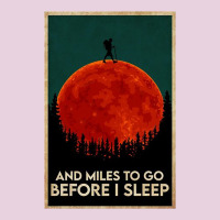 Hiking And Miles To Go Before I Sleep Classic Tee | Teevron