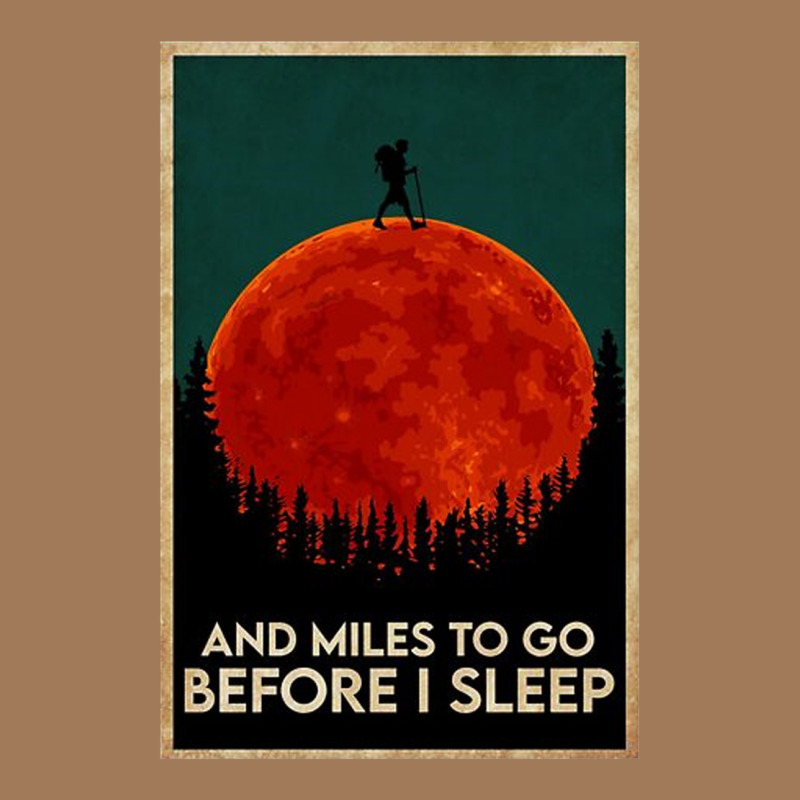 Hiking And Miles To Go Before I Sleep Classic Tee by linhVisuals | Teevron