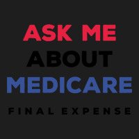 Ask Me About Medicare Final Expense Classic Tee | Teevron