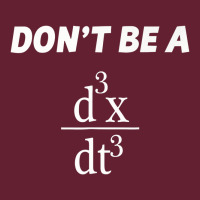 Don't Be A Jerk Funny Math   Scholar Teacher Nerd Physics Premium Classic Tee | Teevron