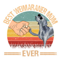 best weimaraner mom ever mom gift mother's day | Teevron