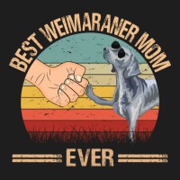 Best Weimaraner Mom Ever Mom Gift Mother's Day Classic Tee | Teevron