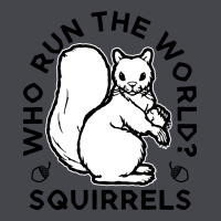Who Run The World Squirrels Classic Tee | Teevron
