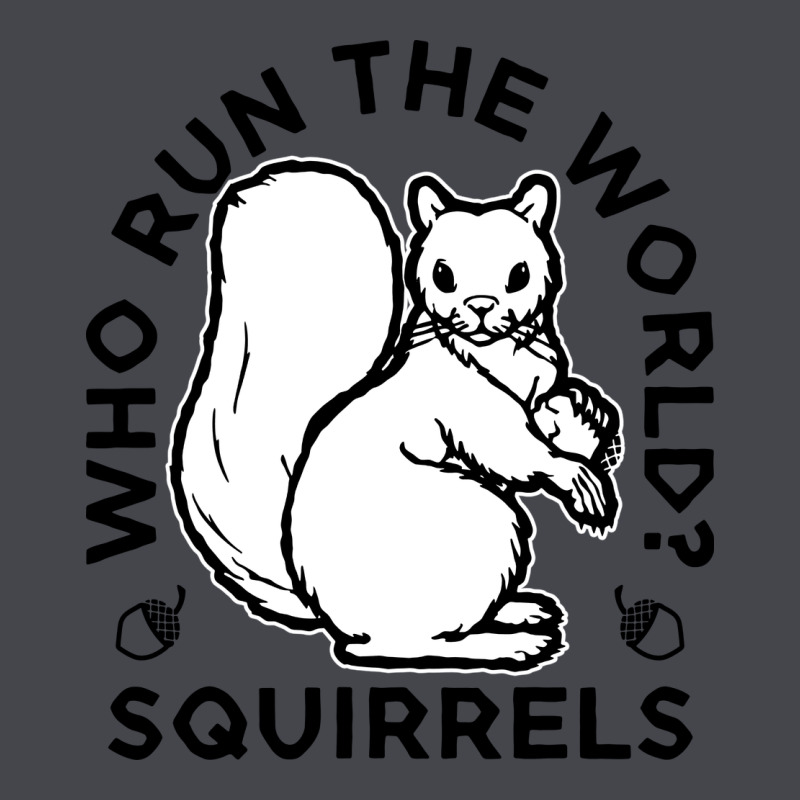Who Run The World Squirrels Classic Tee by linhVisuals | Teevron