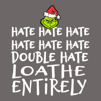 Loathe Entirely Grinch For Light Hate Hate Hate Happy Christmas Classic Tee | Teevron
