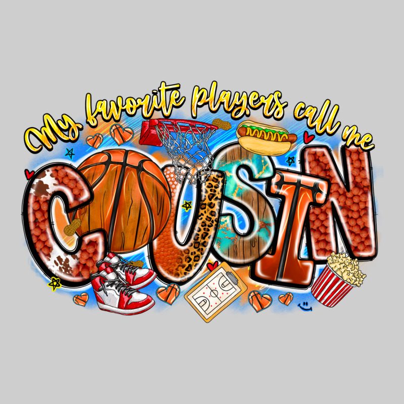 My Favorite Players Call Me Cousin Basketball Premium Tee by CowhideDigitalArt | Teevron