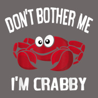 Don't Bother Me I'm Crabby Classic Tee | Teevron