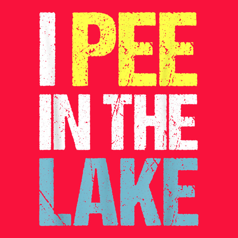 I Pee In The Lake Funny Summer Vacation T Shirt Classic Tee by linhVisuals | Teevron