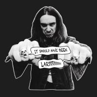 It Should Have Been Lars Classic Tee | Teevron