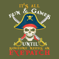 It's All Fun & Games Until Someone Needs An Eyepatch Pirate T Shirt Classic Tee | Teevron