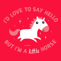 I'm A Little Horse Classic Tee | Teevron