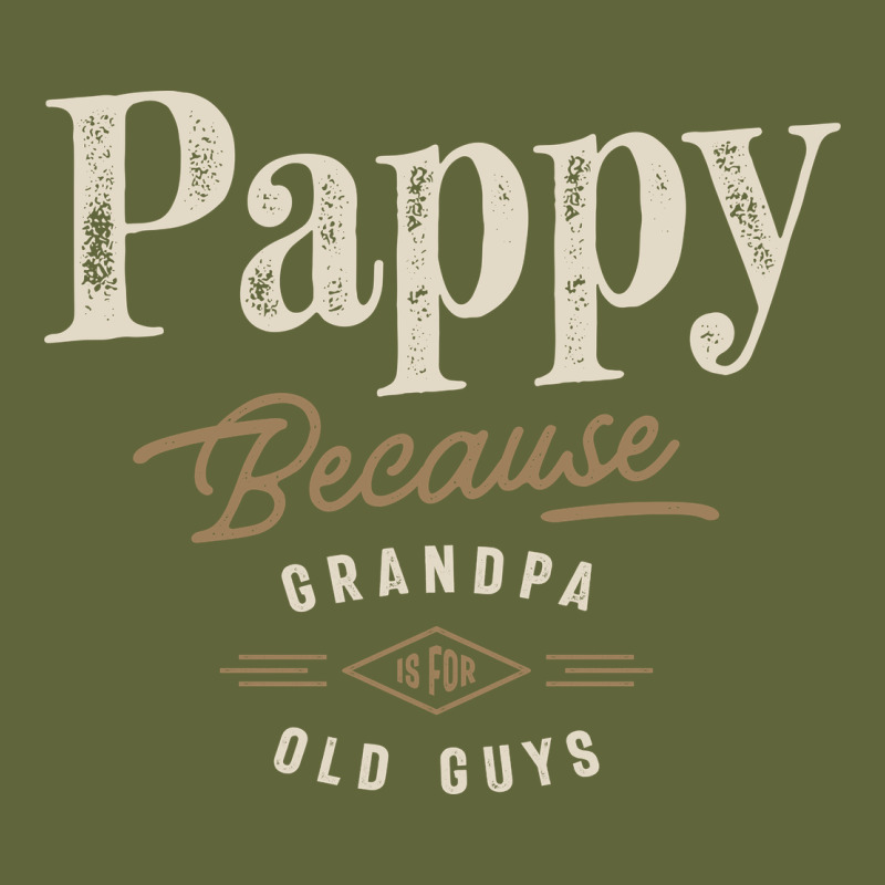 Mens Pappy Because Grandpa Is For Old Guys Funny Classic Tee by linhVisuals | Teevron