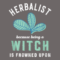 Funny Herbalist Because A Witch Is Frowned Upon Herbalism T Shirt Classic Tee | Teevron