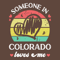 Someone In Colorado Loves Me T  Shirt Someone In Colorado Loves Me Fun Classic Tee | Teevron