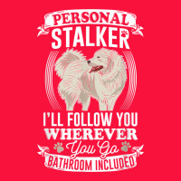 Great Pyrenees Stalker Great Pyrenees Gifts Great Pyrenees T Shirt Classic Tee | Teevron