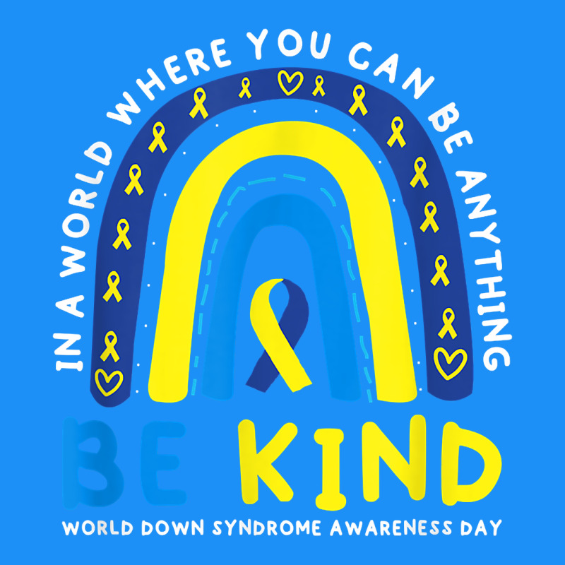 Be Kind Down Syndrome Awareness Blue Ribbon Rainbow March 21 T Shirt Classic Tee by linhVisuals | Teevron