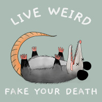Funny Opossum Possum Tee Live Weird Fake Your Death T Shirt Classic Tee | Teevron