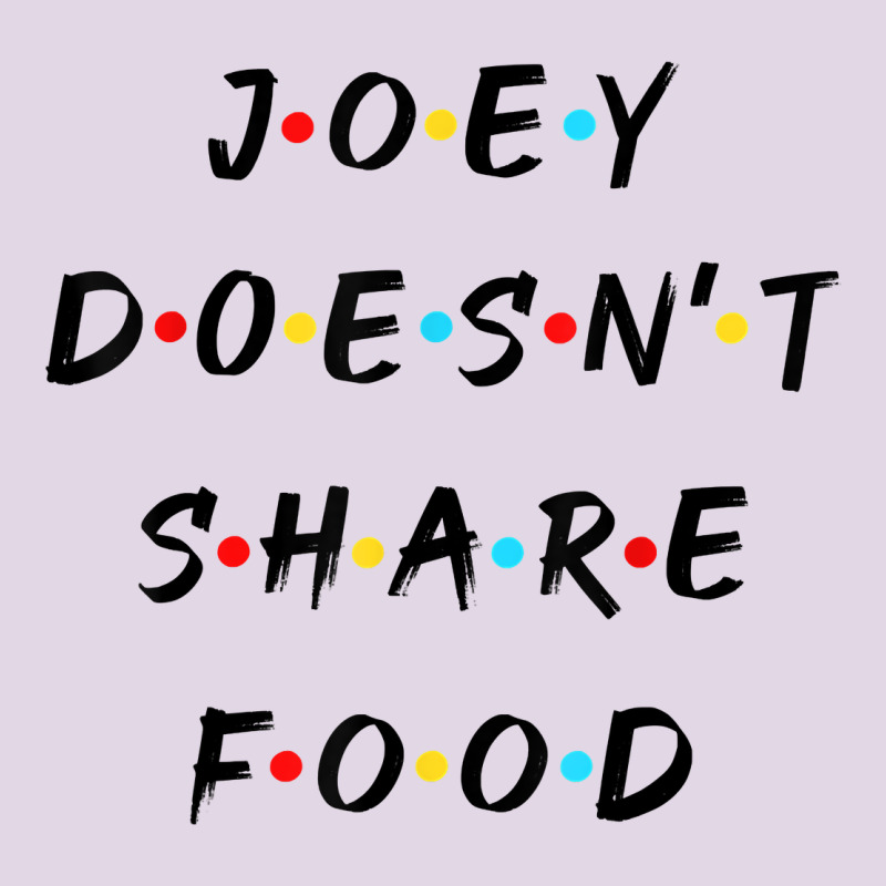 Funny Joey Doesn't Share Food How You Doin Quoted Friends T Shirt Classic Tee by linhVisuals | Teevron