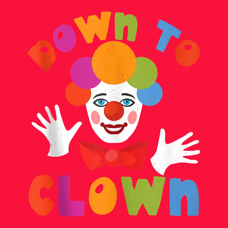 Down To Clown Funny Circus Tank Top Classic Tee by linhVisuals | Teevron