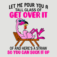 Let Me Pour You A Tall Glass Of Get Over It Flamingo T Shirt Classic Tee | Teevron