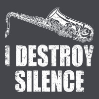 Saxophone I Destroy Silence Saxophonist | For Musicians Classic Tee | Teevron