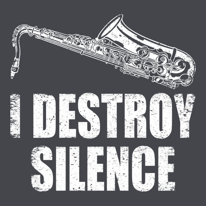 Saxophone I Destroy Silence Saxophonist | For Musicians Classic Tee by linhVisuals | Teevron
