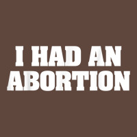 I Had An Abortion Shirt Pro Choice Classic Tee | Teevron
