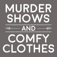 Crime Shows Shirt, Murder Shows And Comfy Clothes T Shirt Classic Tee | Teevron
