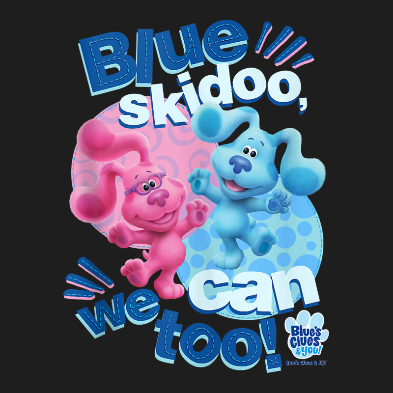 Blue's Clues & You Blue Skidoo, We Can Too Tank Top Classic Tee by linhVisuals | Teevron