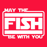 May The Fish Be With You Fishing3 Classic Tee | Teevron