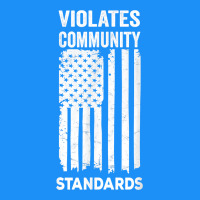 Violates Community Standards Apparel Community T Shirt Classic Tee | Teevron
