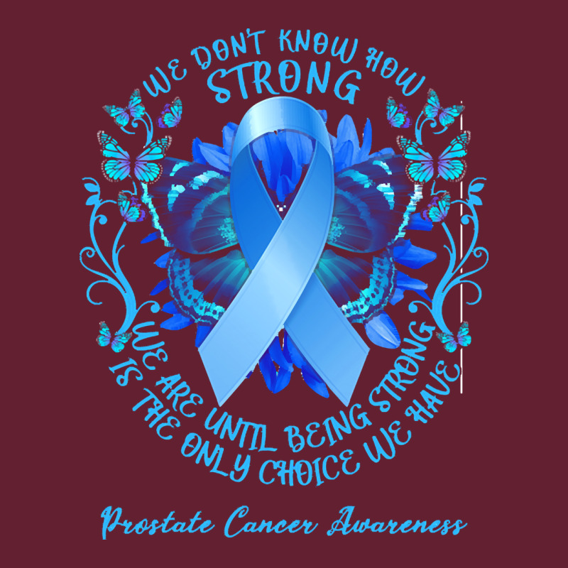 Prostate Cancer Awareness T Shirtprostate Cancer Awareness We Don't Kn Classic Tee by linhVisuals | Teevron