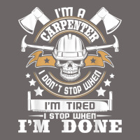 I'm A Carpenter I Don't Stop   Funny Carpentry Woodworking T Shirt Classic Tee | Teevron