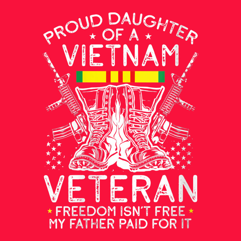 Womens Proud Daughter Of A Vietnam Veteran Freedom Isn't Free V Neck T Classic Tee by linhVisuals | Teevron
